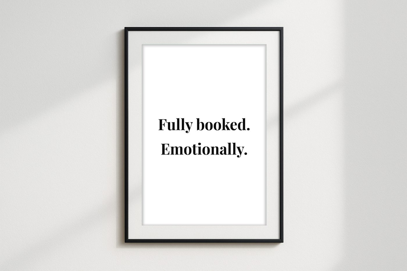 Poster „Fully booked. Emotionally.“ im Raum