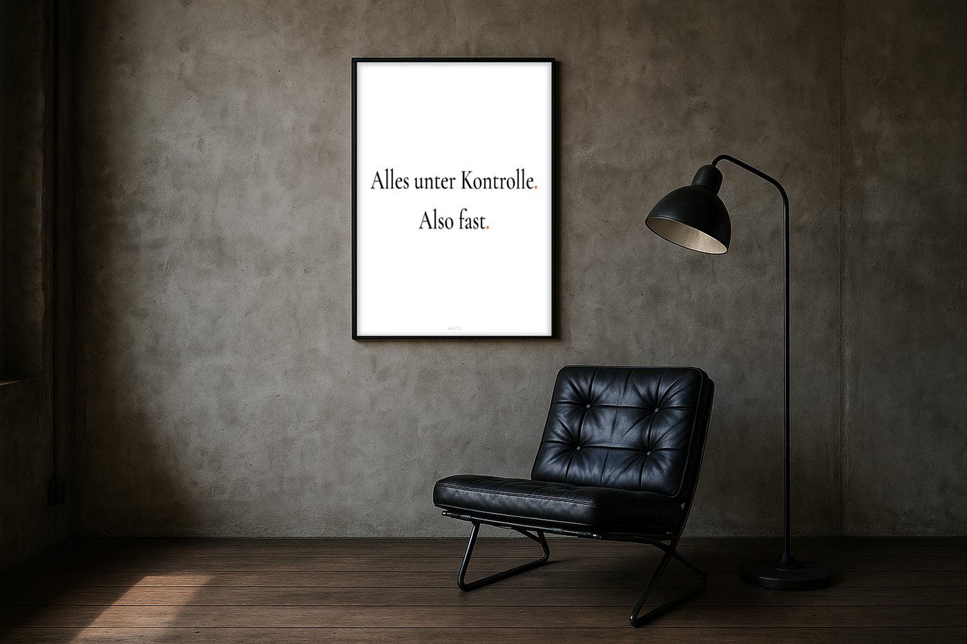 Poster „Alles unter Kontrolle. Also fast.“ im Raum