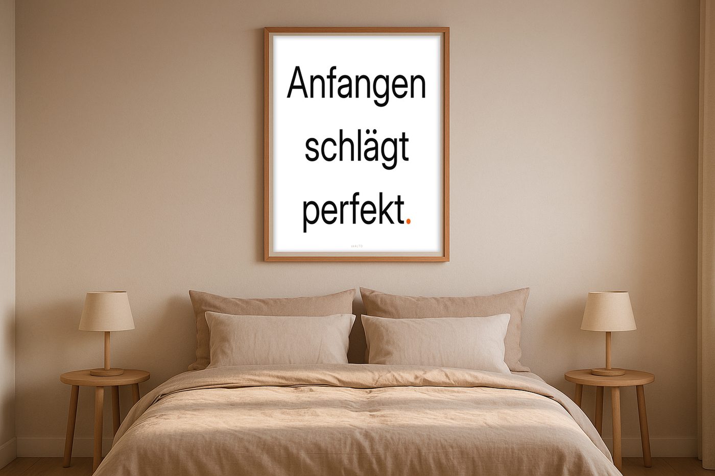Poster „Anfangen schlägt perfekt.“ im Raum