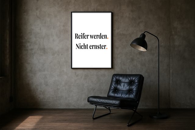 Reifer werden. Nicht ernster.